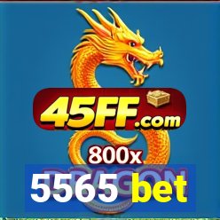 5565 bet